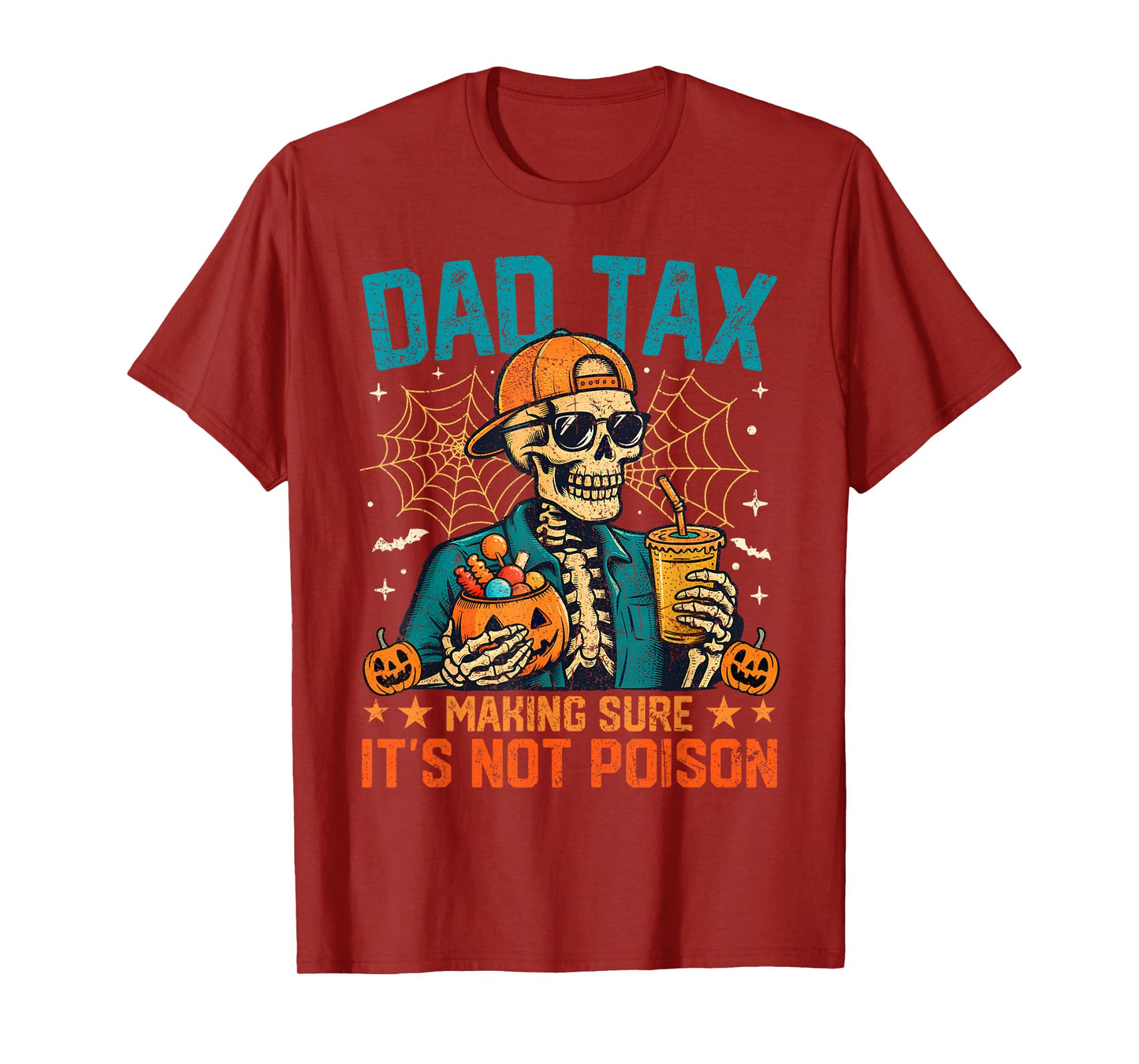 Halloween Skeleton Dad Tax Making Sure Not Poison Papa T-Shirt