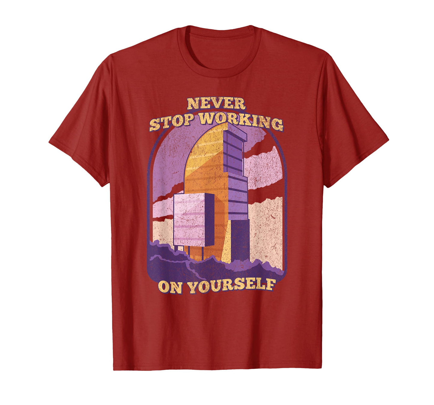 Never Stop Working On Yourself Motivation Positive Cute T-Shirt