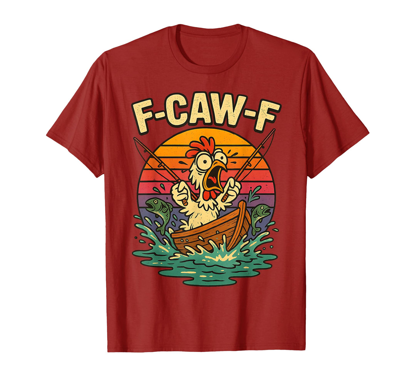 Fishing F-CAW-F Funny Chicken Scream Humor T-Shirt