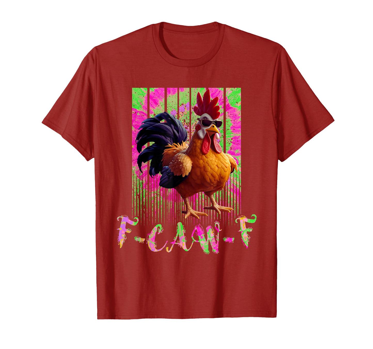 Funny F-Caw-F tie dye Chicken, FCAWF Humor Rooster Men Women T-Shirt