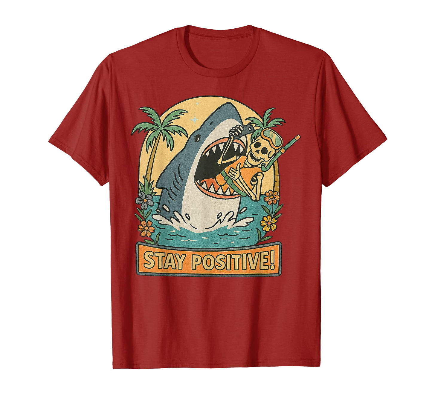 Funny Shark and Skeleton Tropical Stay Positive Design T-Shirt