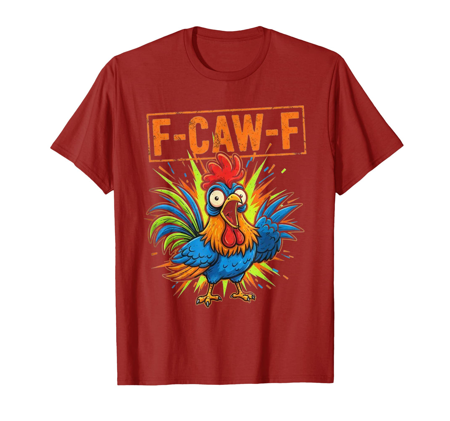 F-Caw-F Funny Chicken Rooster Meme F CAW F T-Shirt