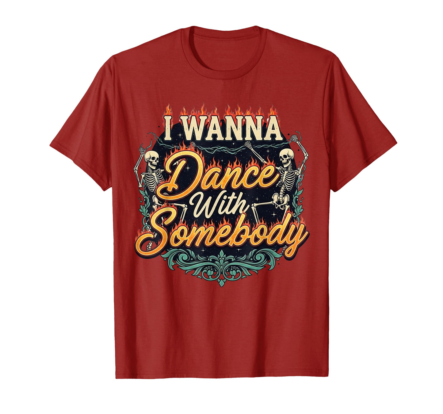 I Wanna Dance with Somebody Skeleton Funny Halloween T-Shirt