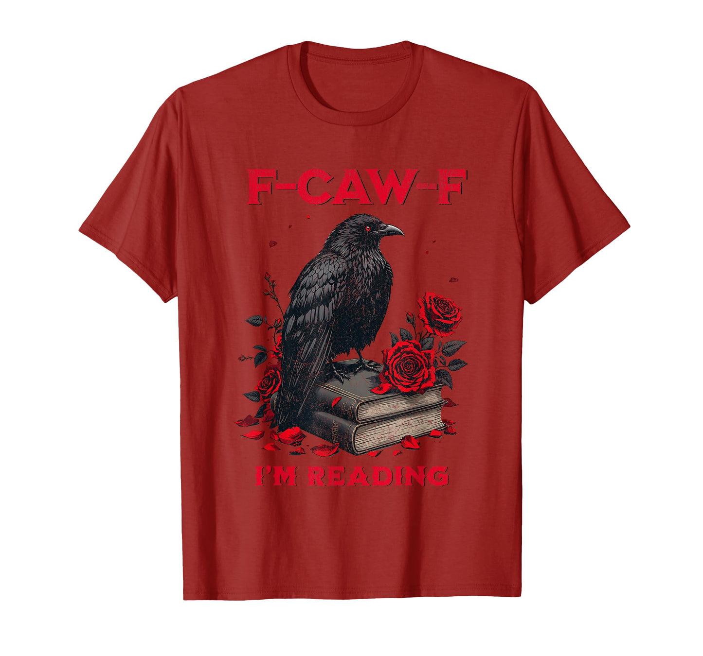 F-CAW-F Crow Reading Funny Raven Book Lover Dark Humor T-Shirt