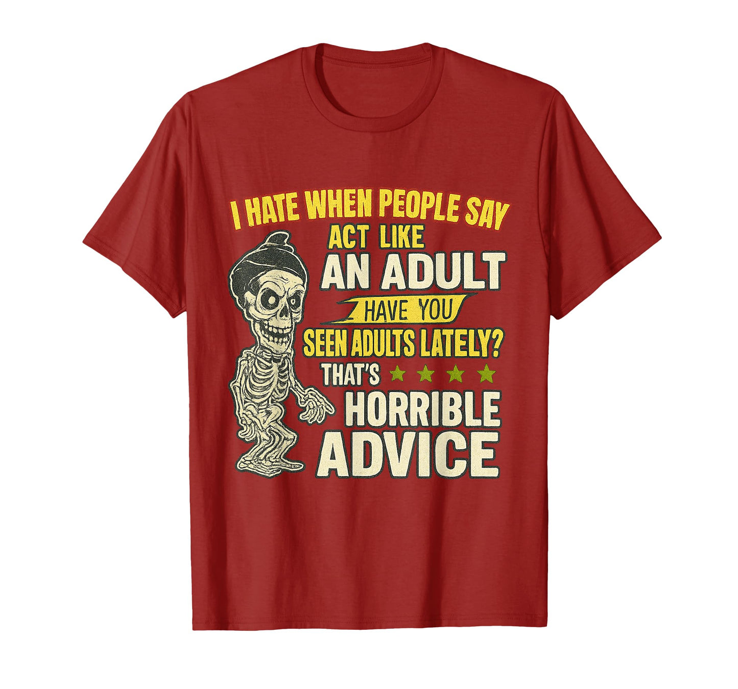 I Hate When People Say Act Like Funny Halloween Skeleton T-Shirt
