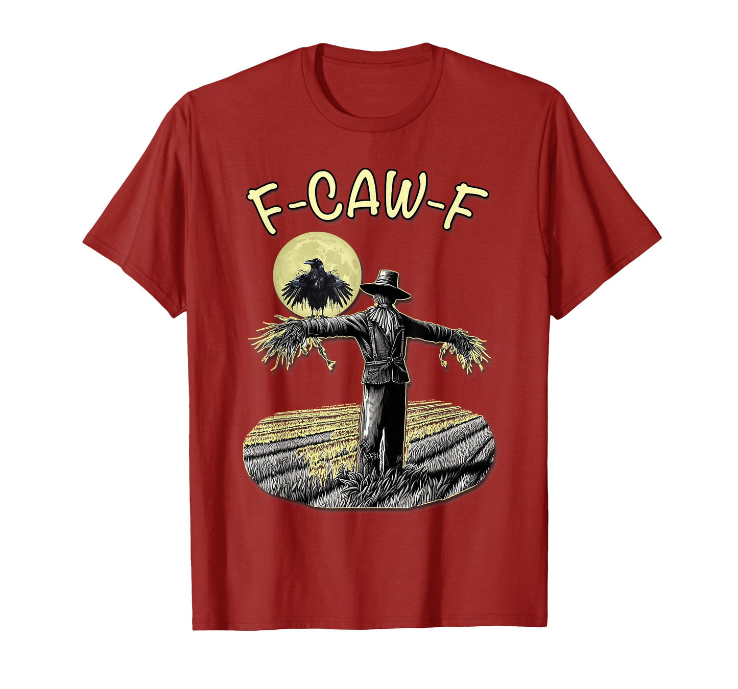 Funny Scarecrow F-CAW-F T-Shirt