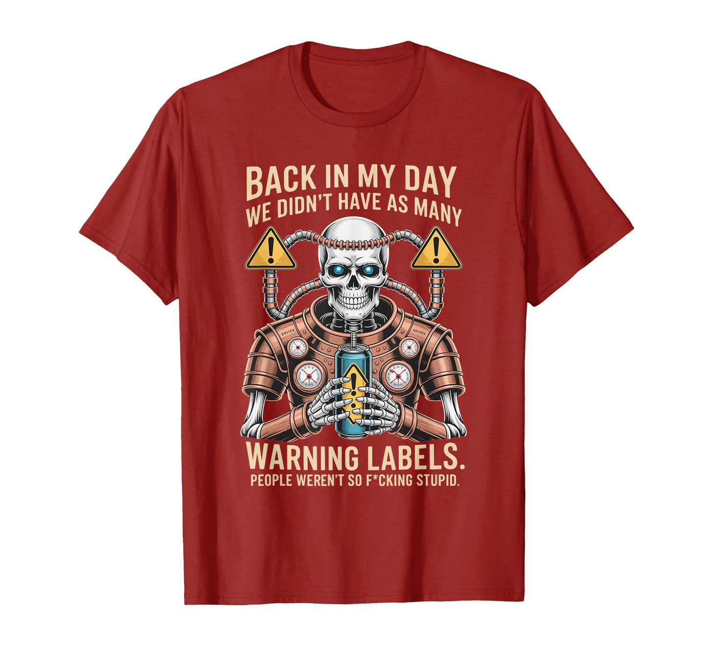 Back in My Day We Didn't Have As Many Warning Labels T-Shirt