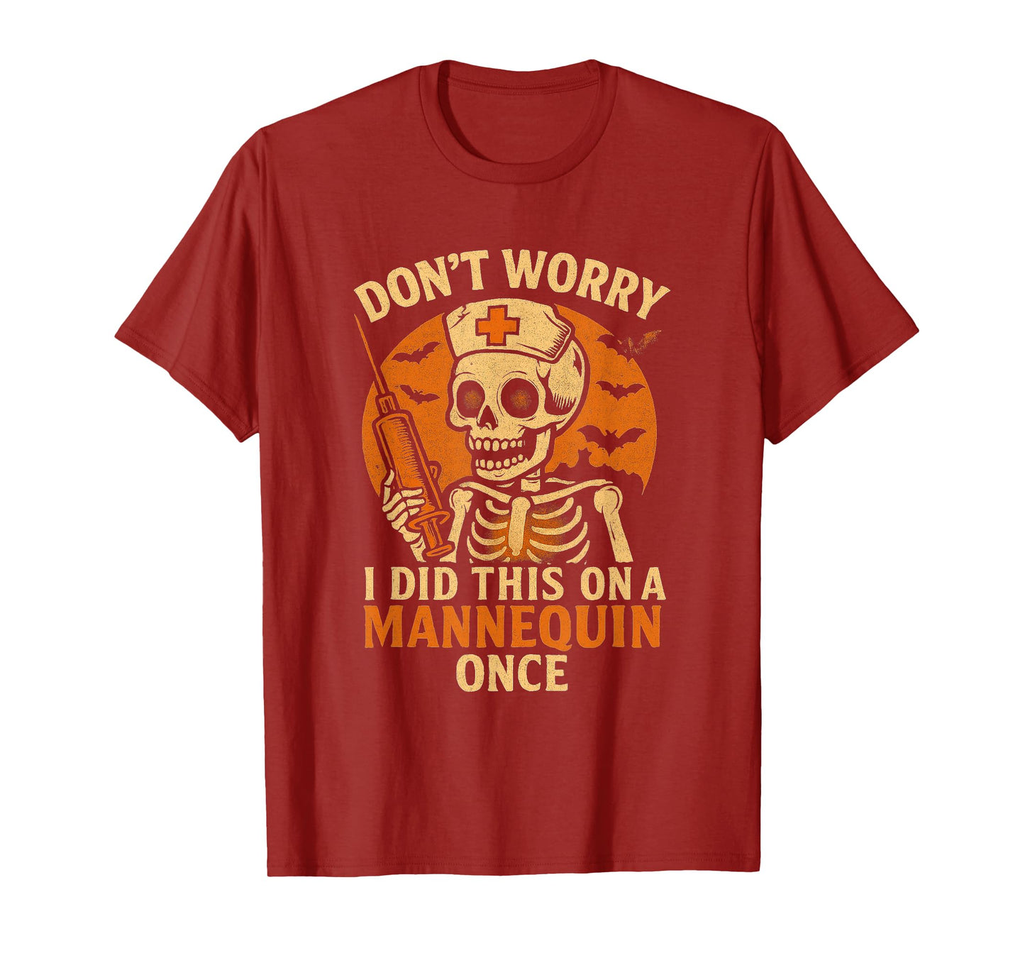 Don't Worry I Did This On A Mannequin Once T-Shirt