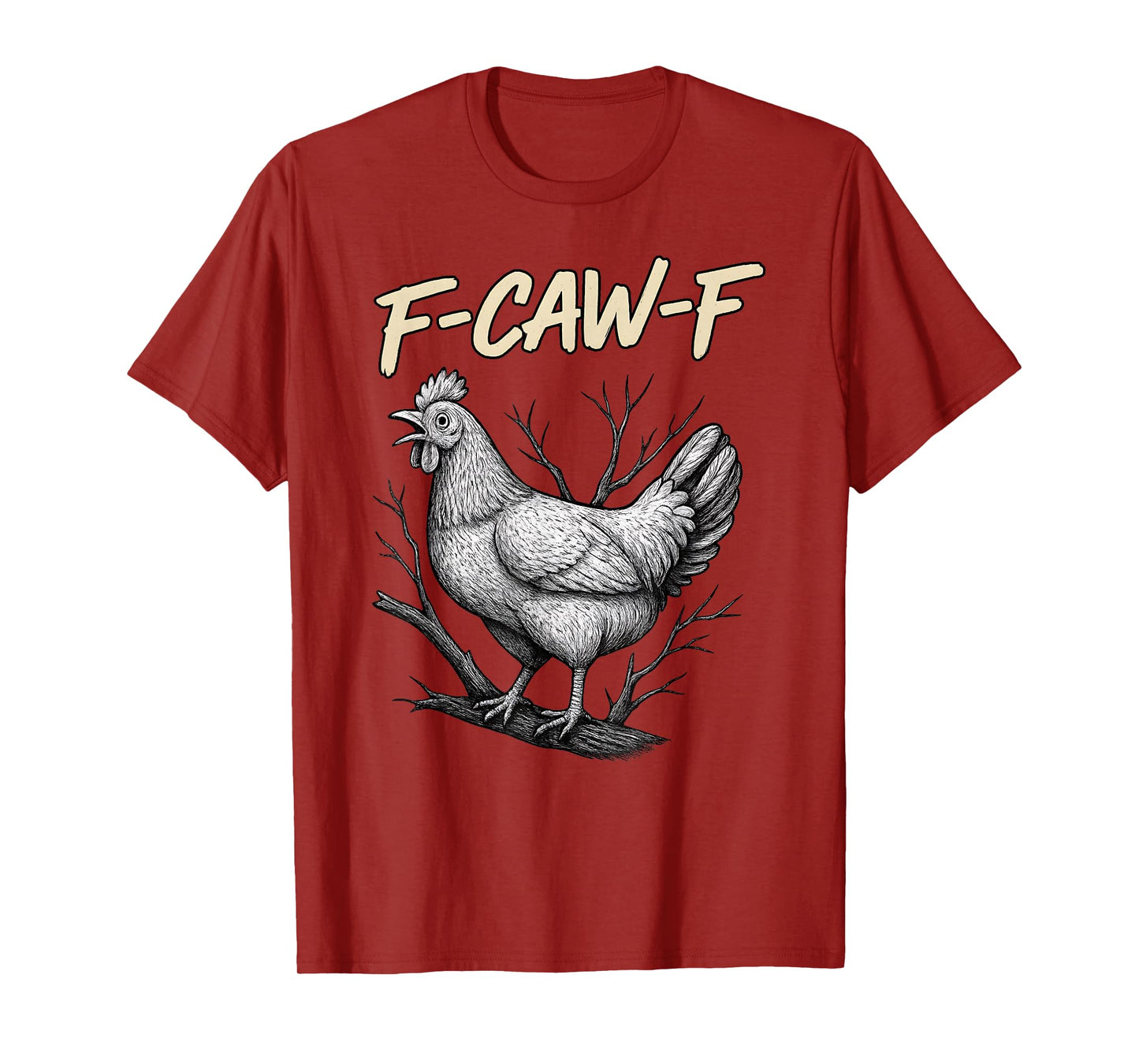 F-CAW-F Chicken Funny Farm Animal Meme Humor T-Shirt