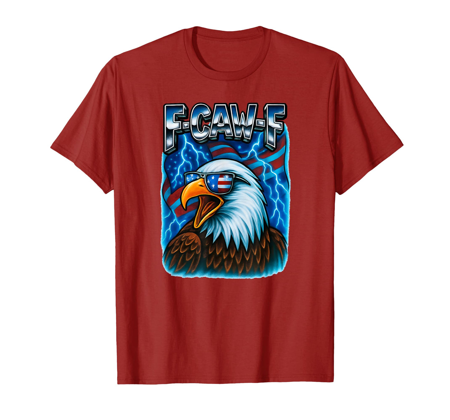 F Caw F Bald Eagle American Flag Patriotic Funny Men Women T-Shirt