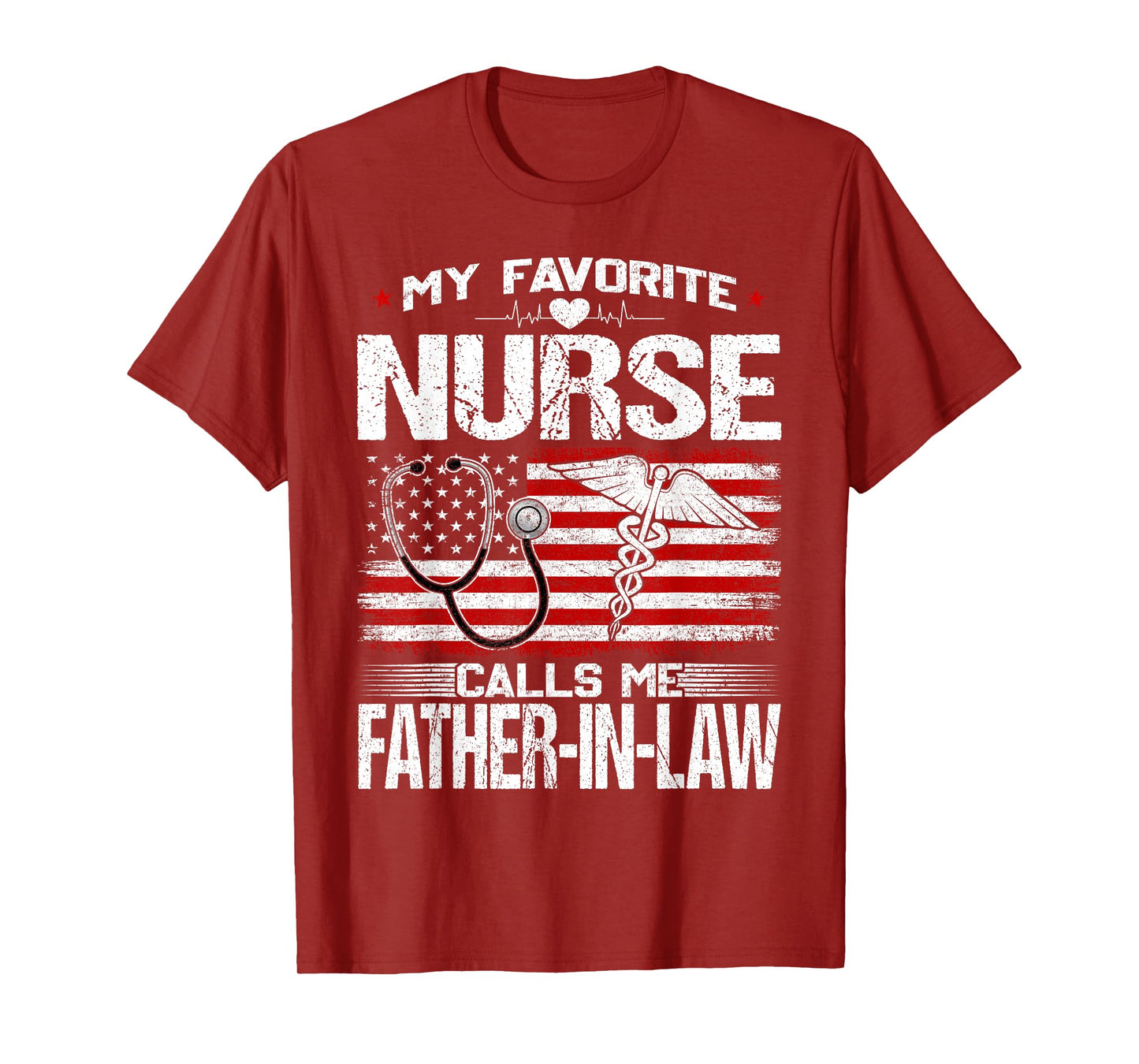 My Favorite Nurse Calls Me Father-In-Law Nursing Patriotic T-Shirt