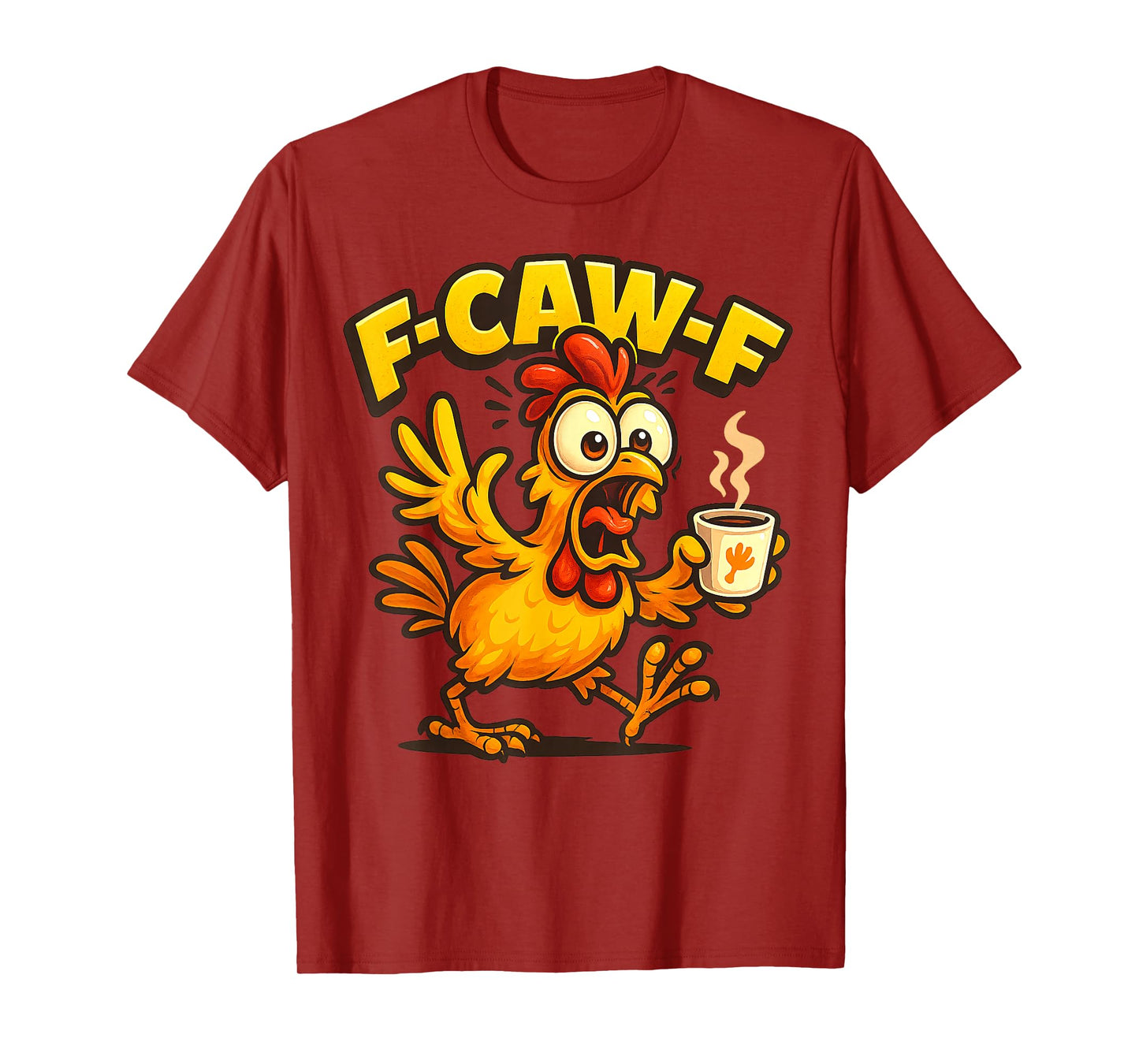 F-CAW-F Funny Chicken FCAWF Sarcasm Irony Humour F CAW F T-Shirt