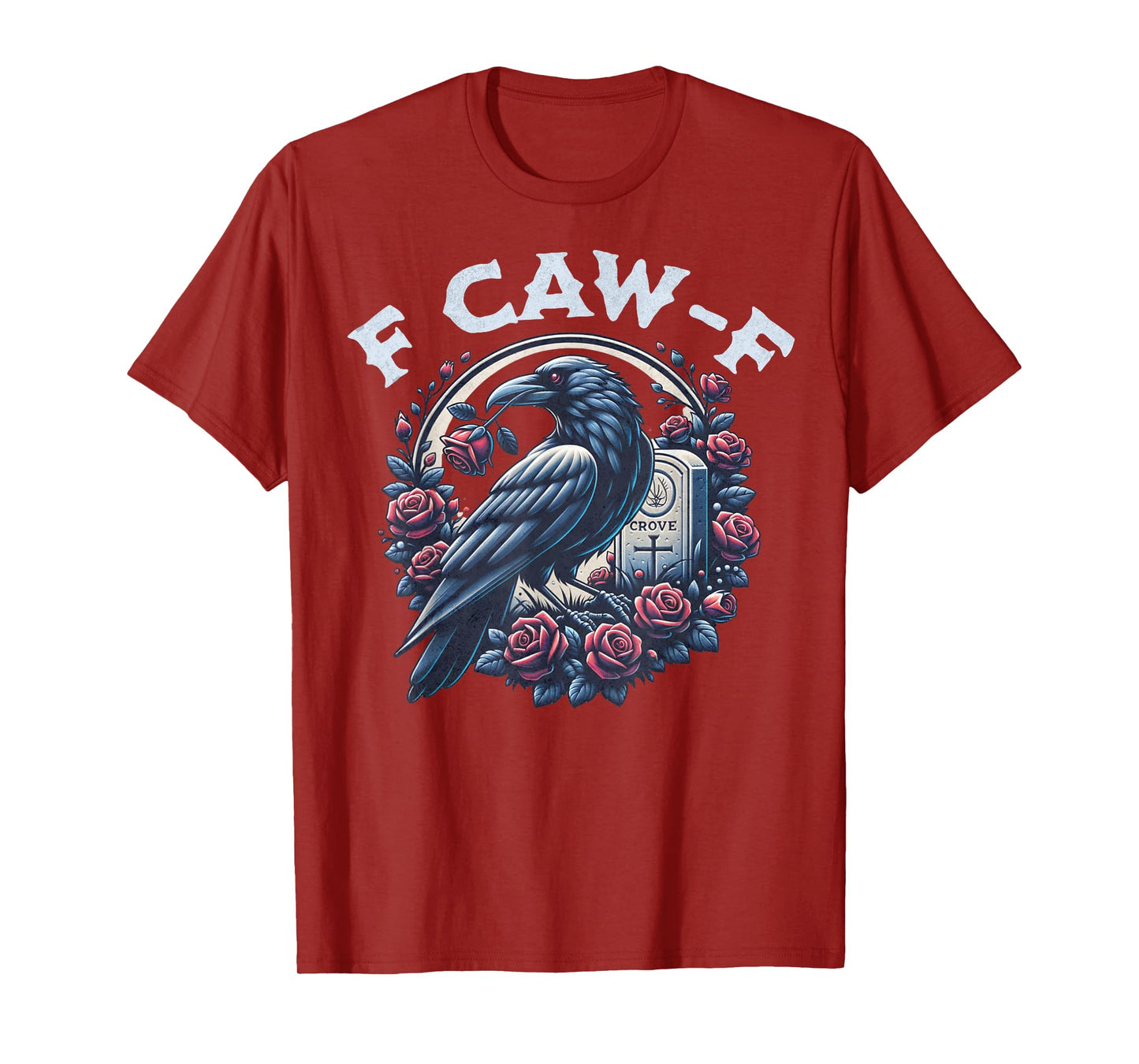 Crow Humorous F CAW F Graphic T For Men Women T-Shirt