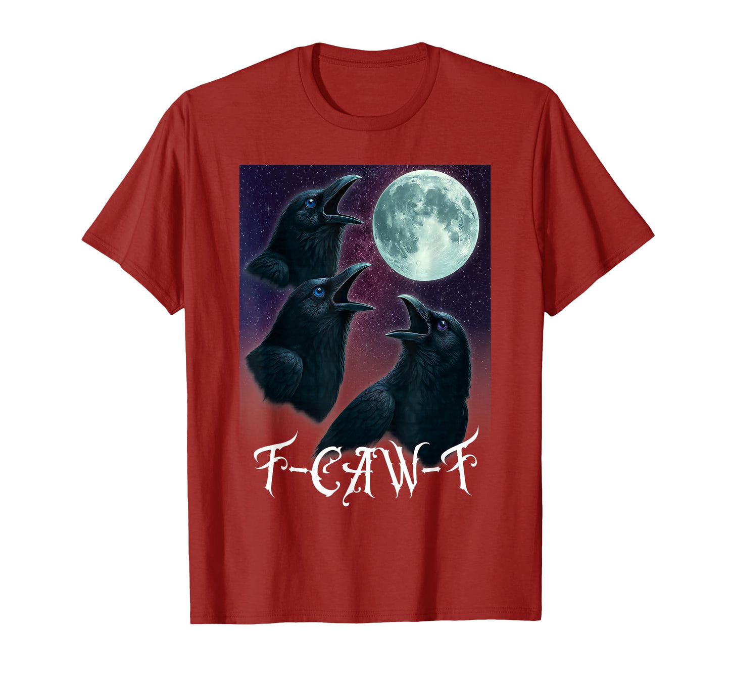 Funny F-CAW-F Crow Moon 3 Black Bird Gothic Raven Humor T-Shirt