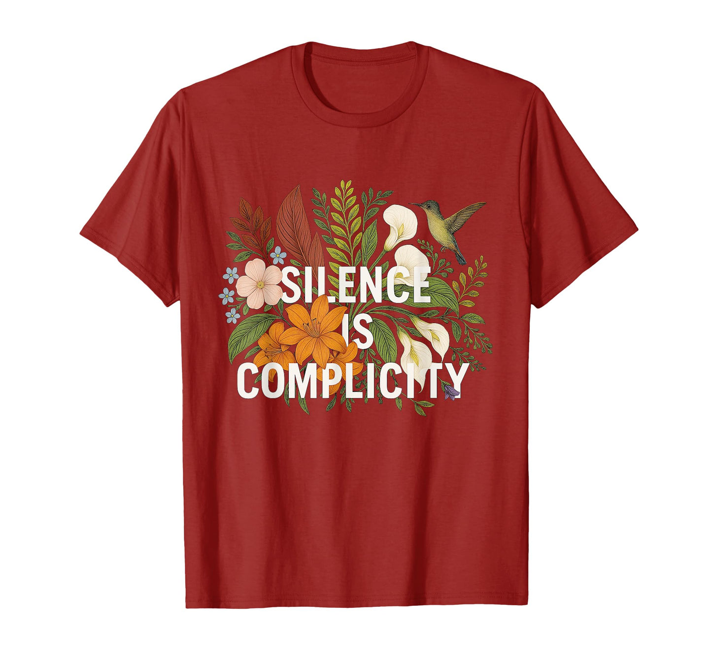 Silence Is Complicity Subtle Flower Shirt Political Activism T-Shirt