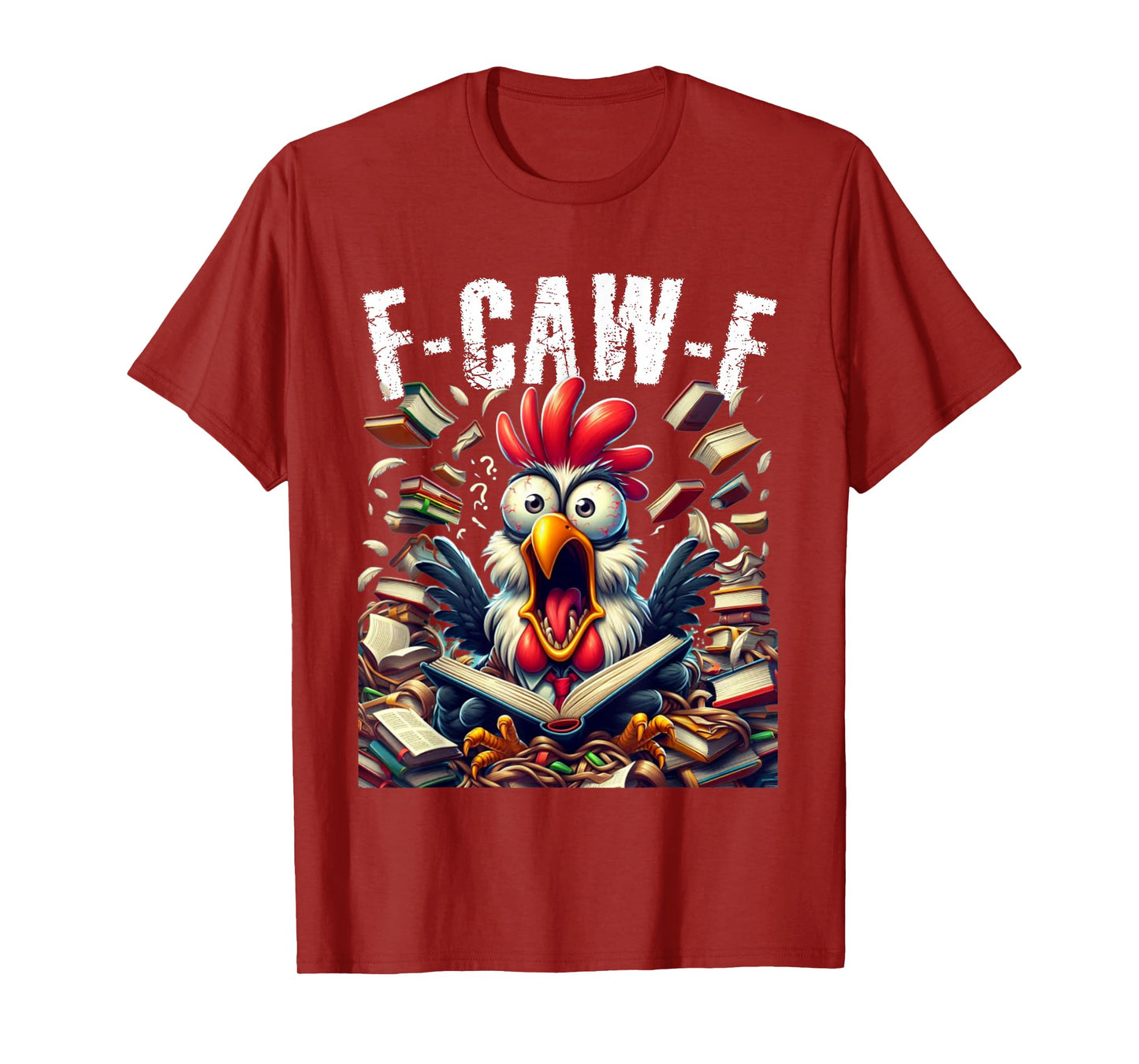 Book Reading F-CAW-F Funny Chicken Scream Humor T-Shirt