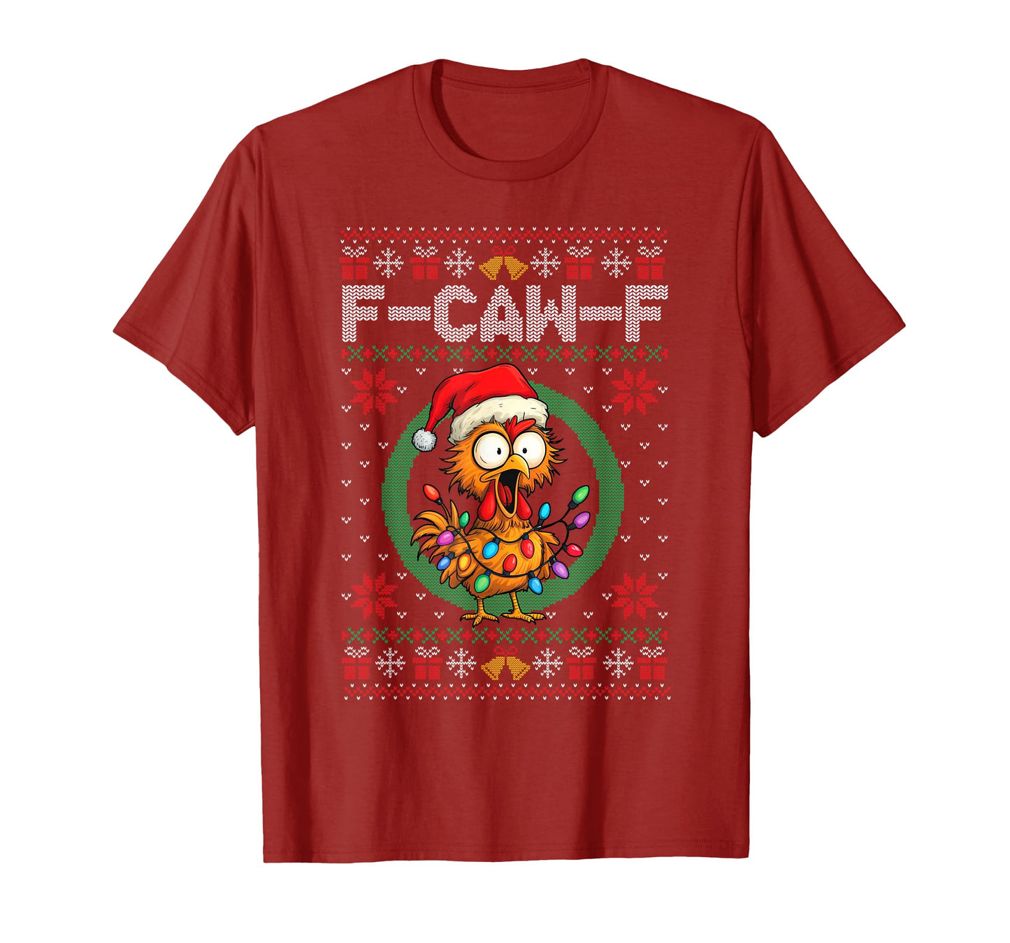 F-Caw-F Funny Chicken Humor Quote Christmas Ugly Sweater T-Shirt