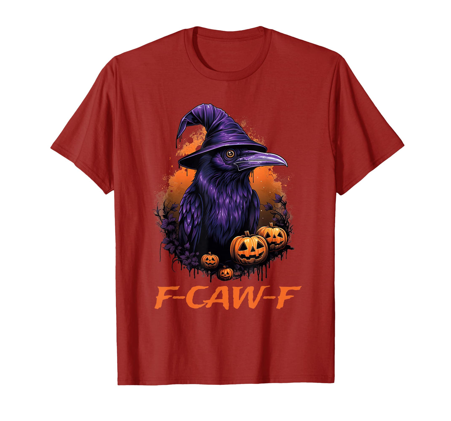 Funny F-Caw-F Raven Bird F-Caw-F Halloween Crow Man Woman T-Shirt