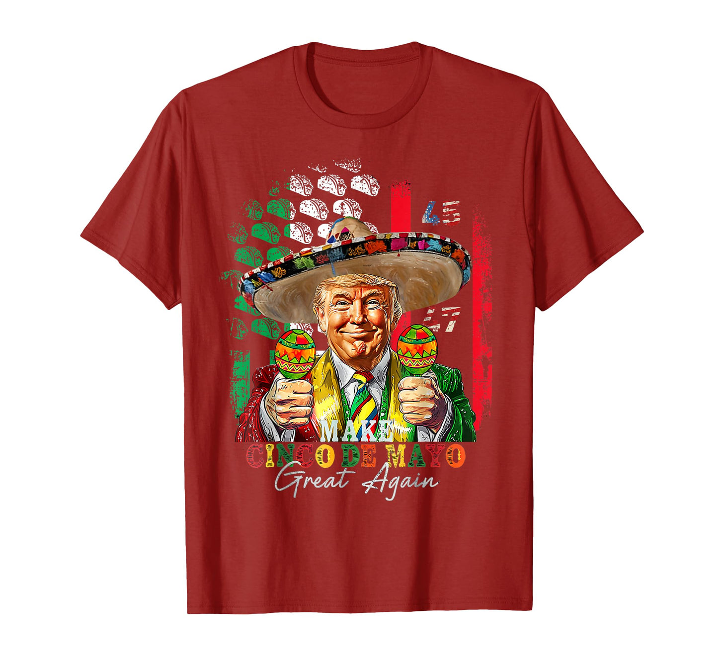 Cinco De Mayo Make Cinco De Mayo Great Again Trump T-Shirt