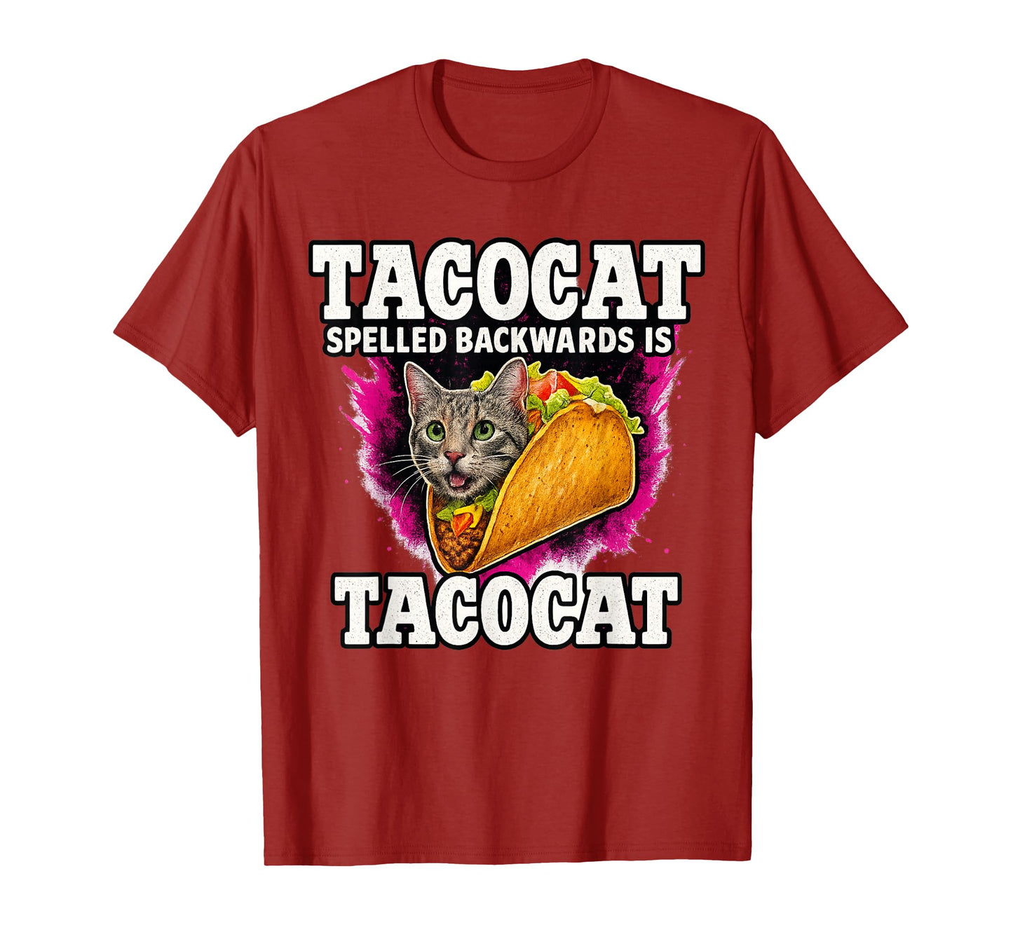 Tacocat Spelled Backwards is Tacocat Taco Cat Sarcasm Funny T-Shirt