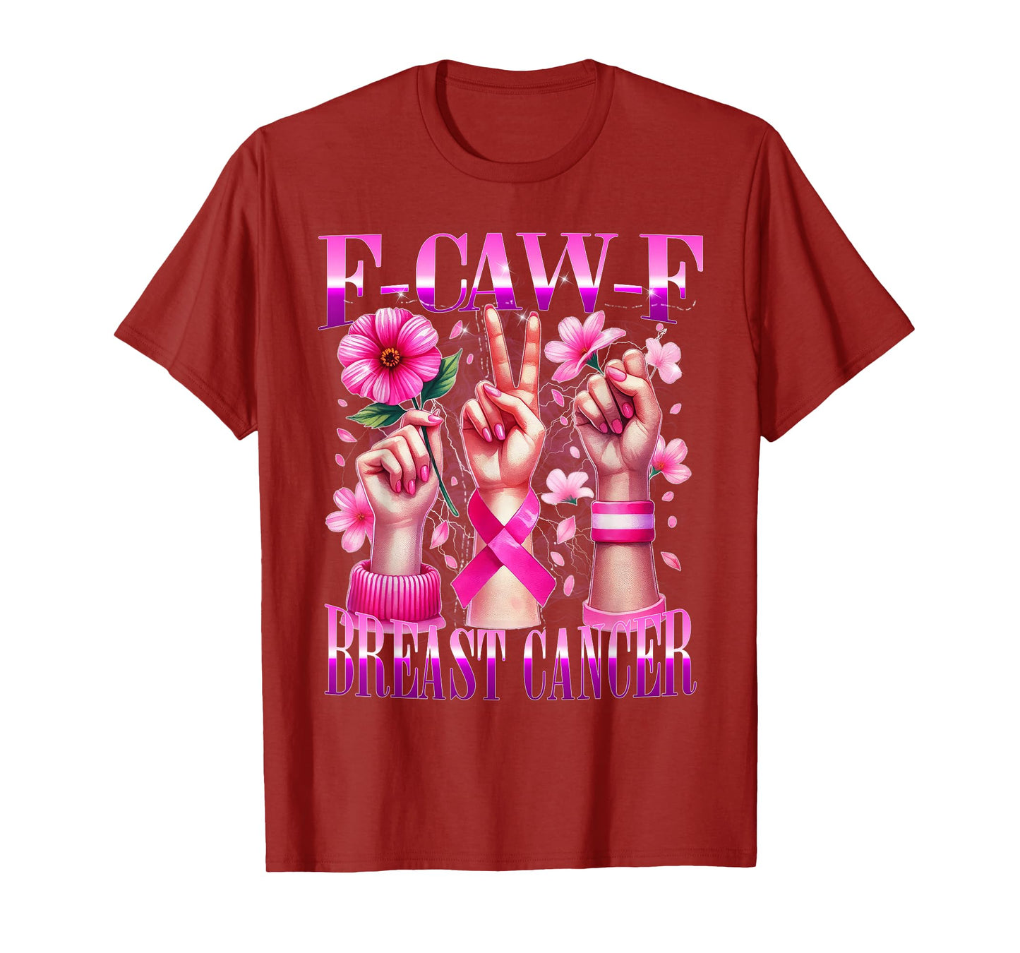 F Caw F Pink Cancer Awareness Hands Peace Flower T-Shirt