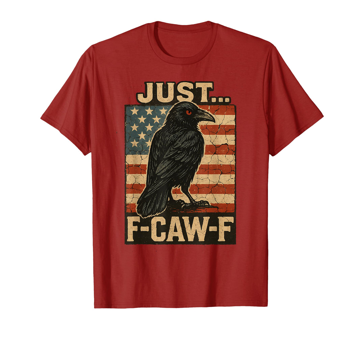 Just F Caw F Crow Shirt Vintage American Flag Fcawf Raven T-Shirt