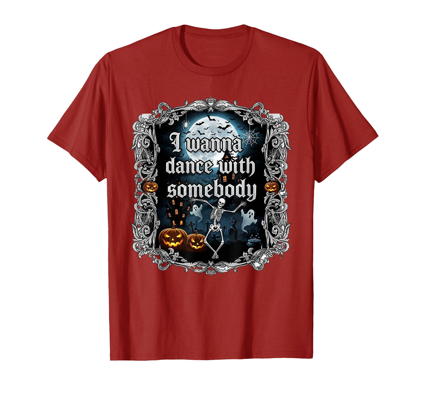 I Wanna Dance with Somebody Dancing Skeleton Funny Halloween T-Shirt