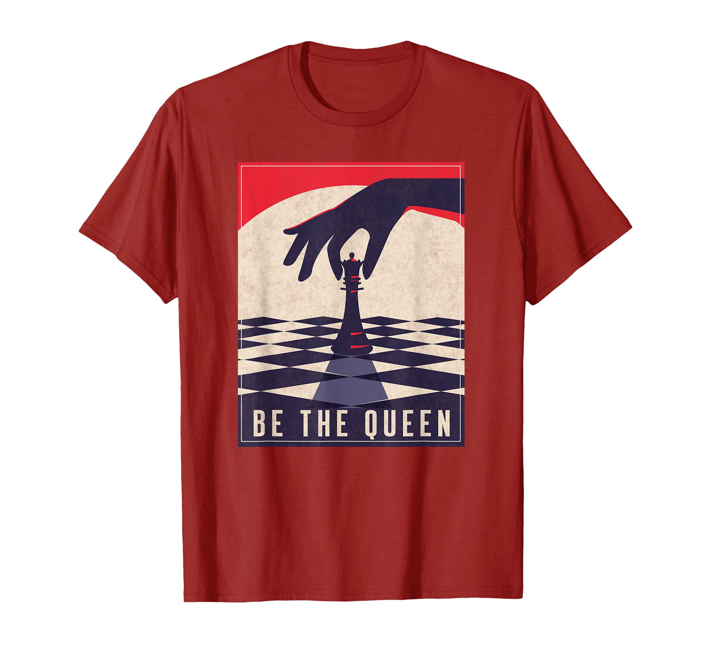 Chess Gifts For Girls Be The Queen Funny Chess Lovers T-Shirt