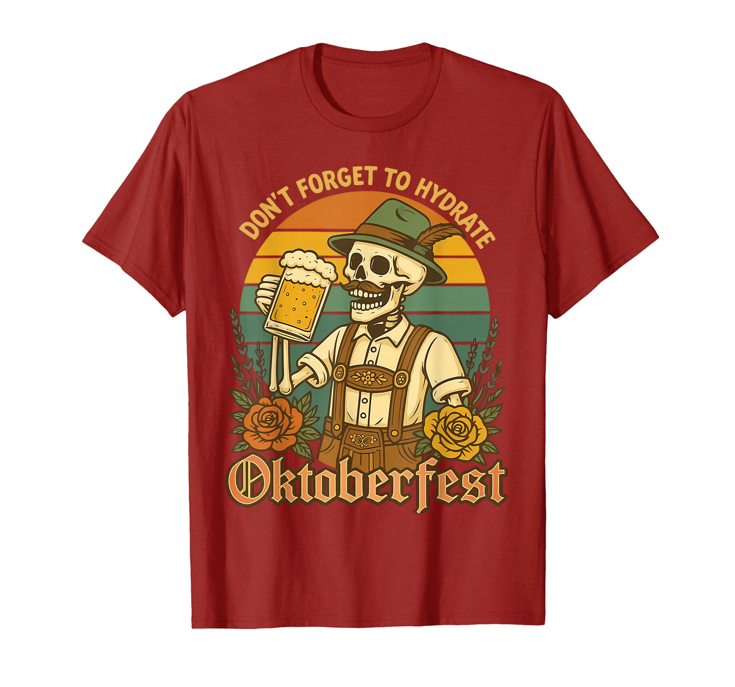 Don't Forget to Hydrate Oktoberfest Funny Beer Skeleton Men T-Shirt