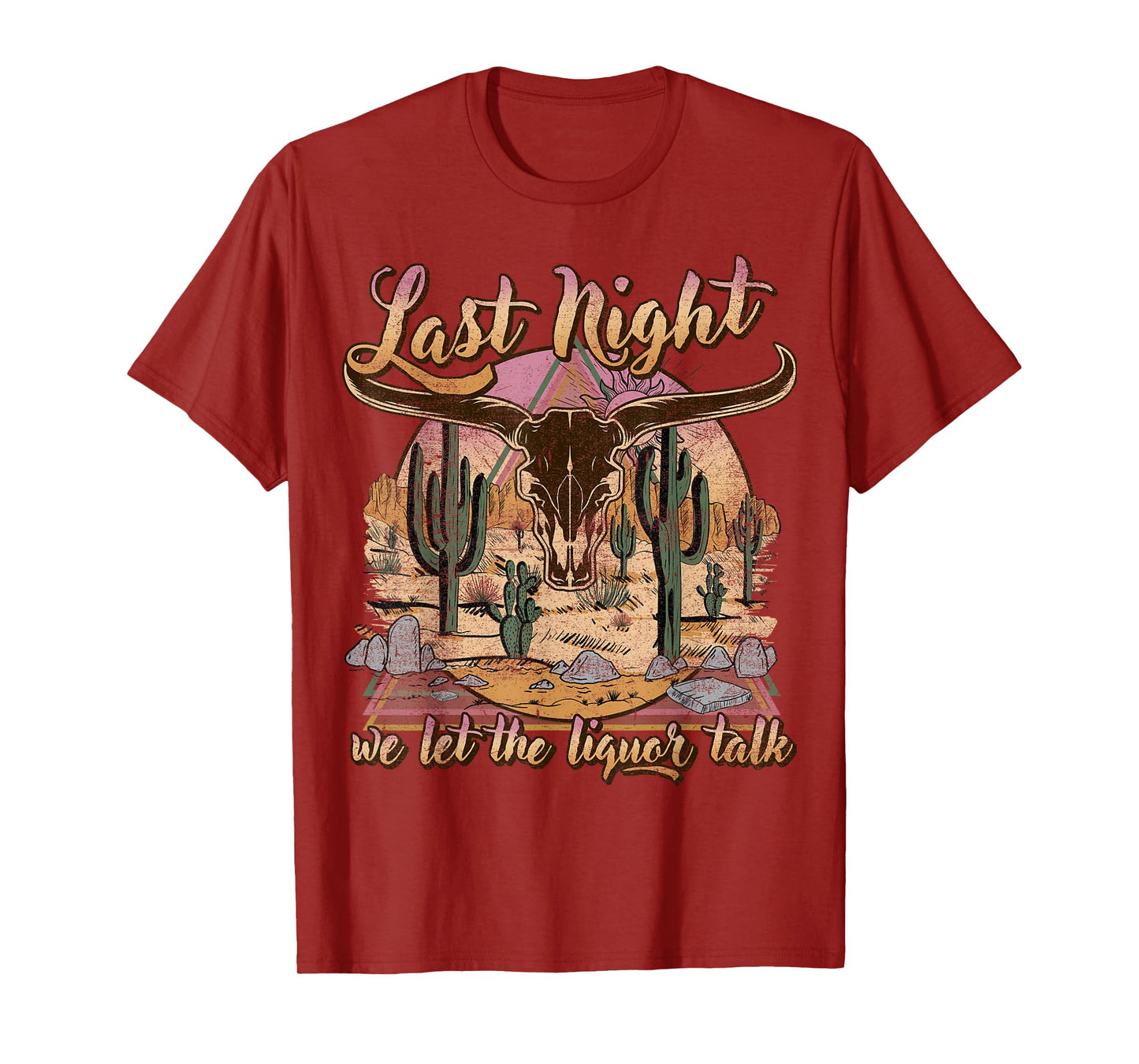 Bull Skull Last Country Music Night, We Let The Liquor Talk T-Shirt