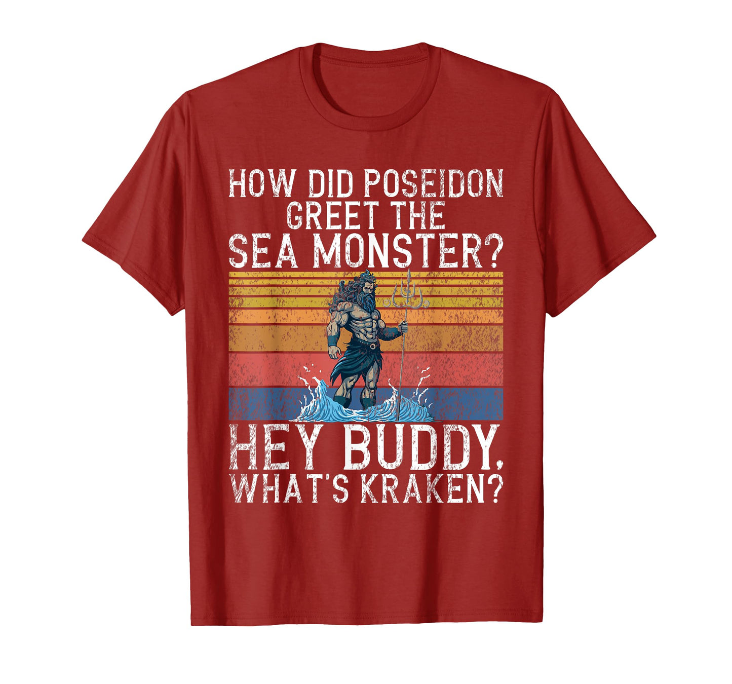 Funny Poseidon Quote funny Greek T-Shirt