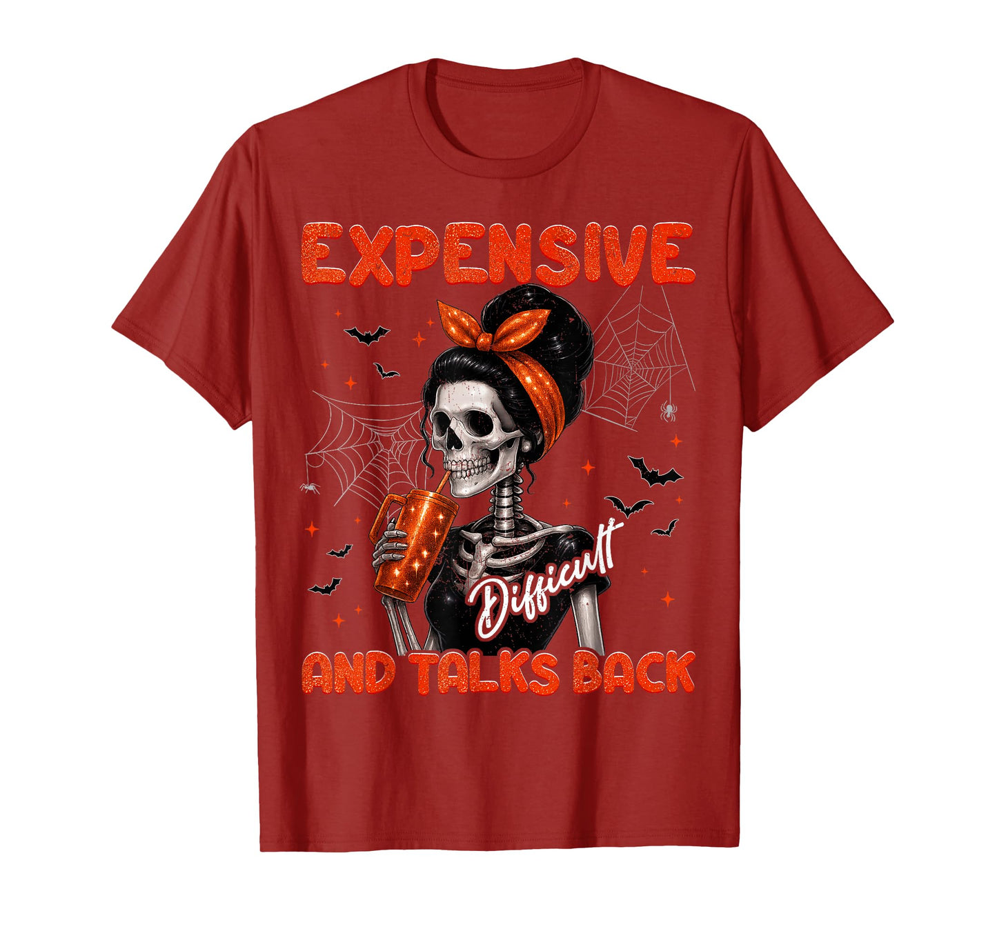 Expensive Difficult & Talks Back Halloween Skeleton Women T-Shirt