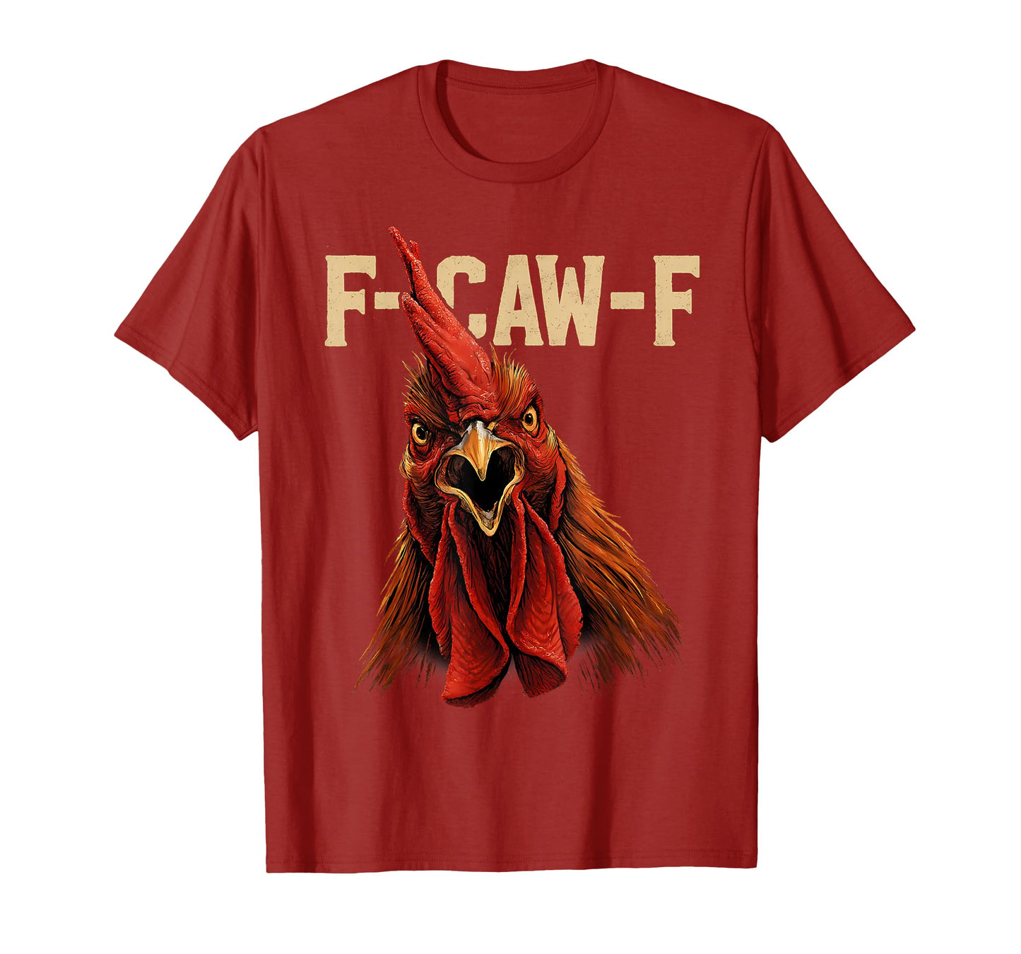 F-CAW-F Funny Rooster Hen Adult Humor Animal Bird Lover T-Shirt