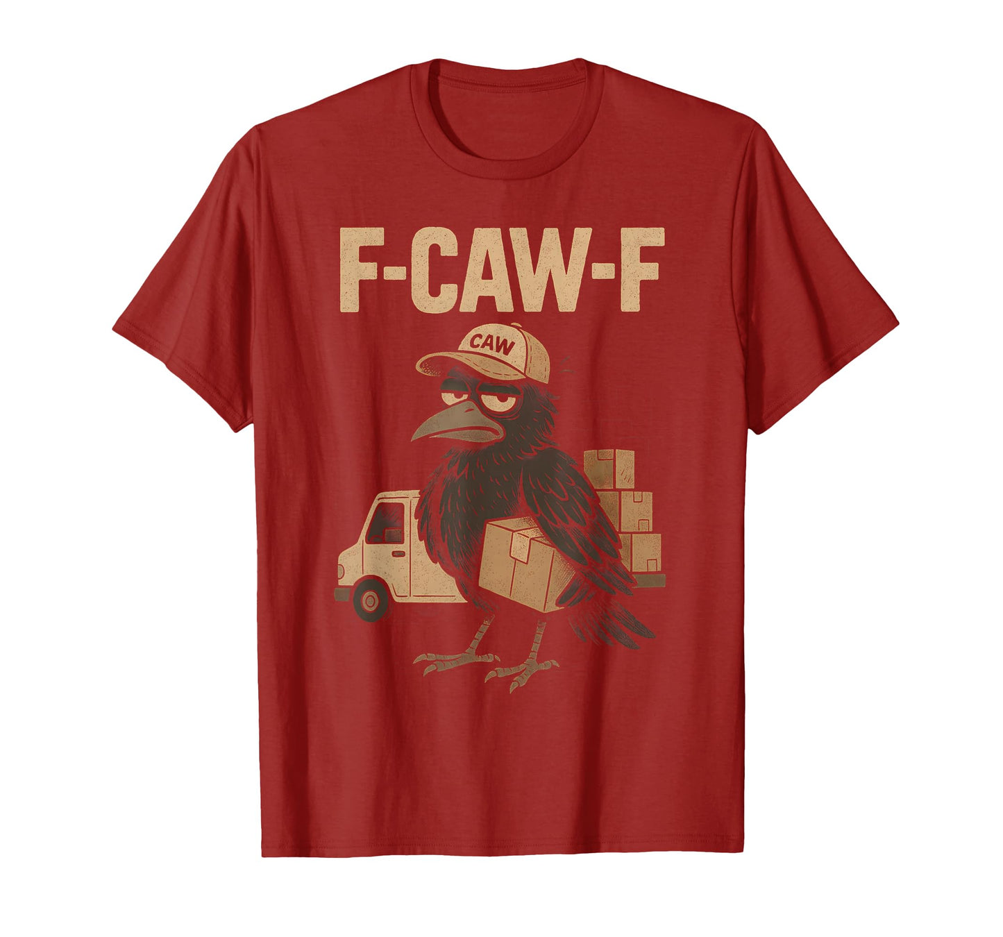 Funny Mailman F Caw F Crow Fcawf Raven Postman Bird F Awk T-Shirt