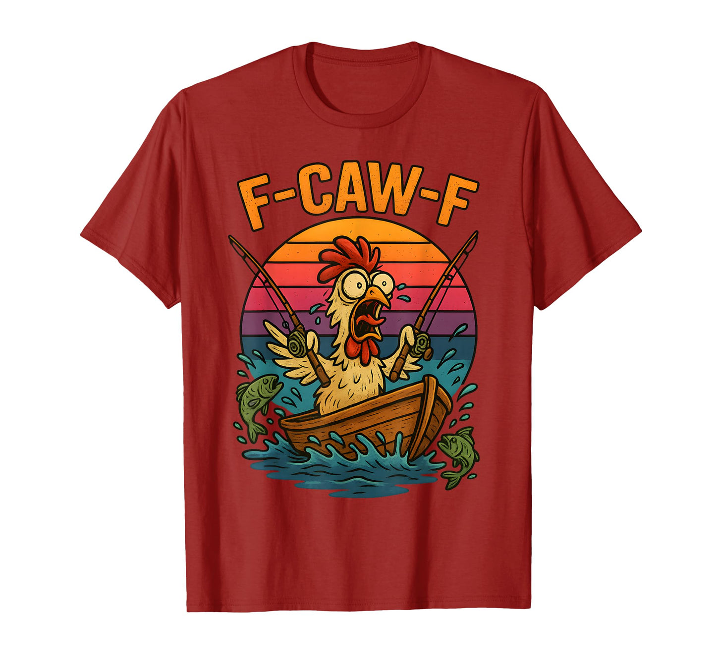 Fishing F-CAW-F Funny Chicken Scream Humor T-Shirt