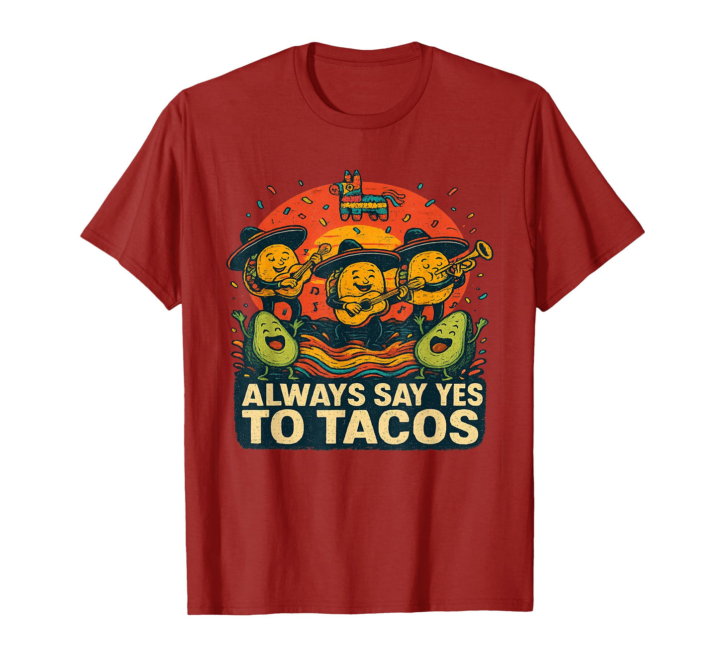 Always Say Yes to Tacos Funny Mariachi Taco Graphic T-Shirt