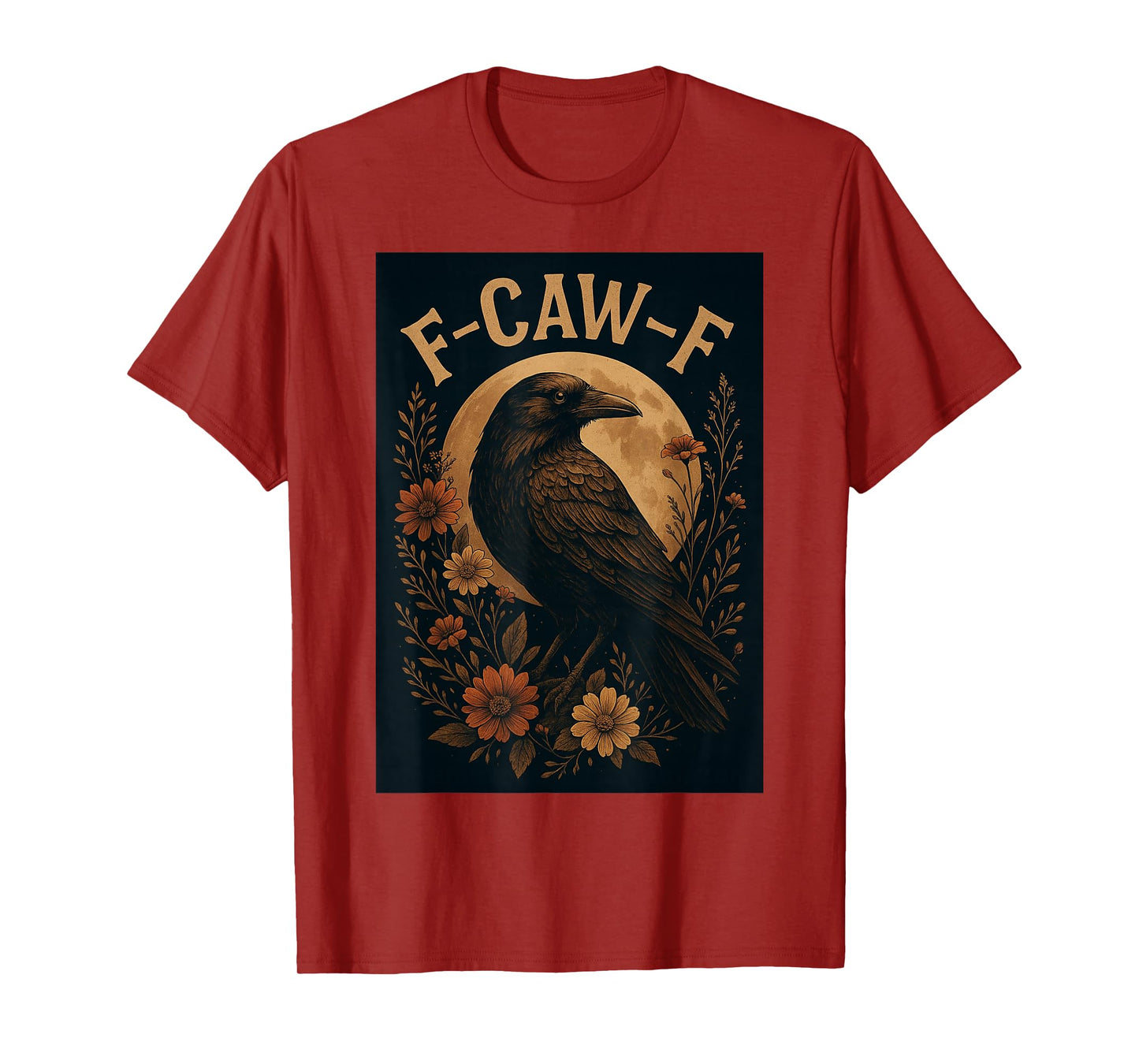 Funny F Caw F Raven Bird Graphic Sarcastic Humor Saying T-Shirt