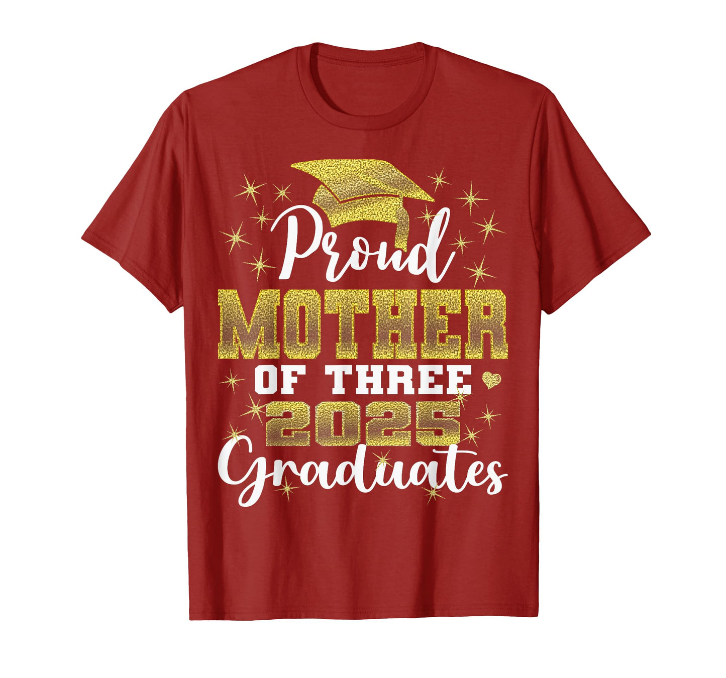 Proud Mother of Three 2025 Graduates Graduation family T-Shirt
