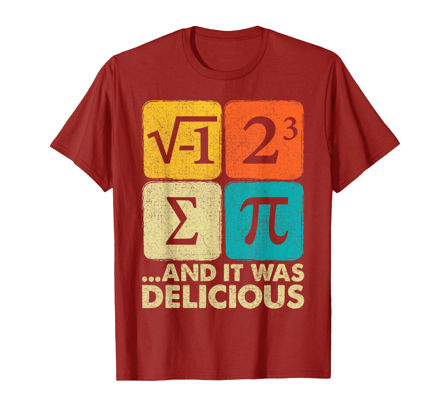 I Ate Some Pie and It Was Delicious Funny PI Day Math Pun T-Shirt
