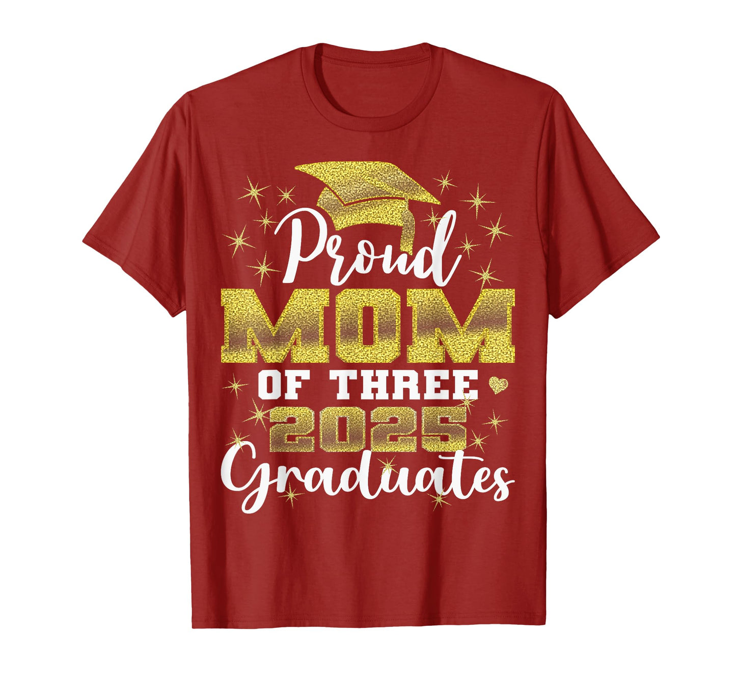 Proud Mom of Three 2025 Graduates Graduation family T-Shirt