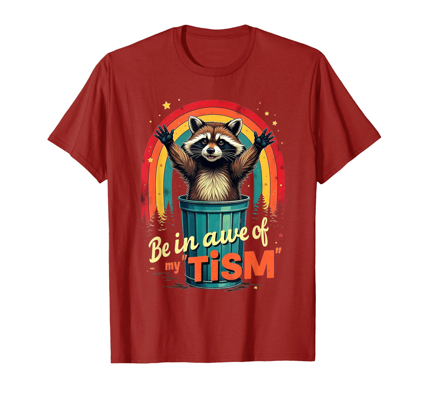 Be In Awe Of My 'Tism Autism Awareness Rainbow Funny Raccoon T-Shirt