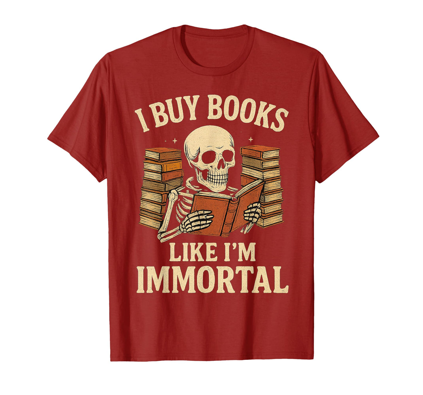 I Buy Books Like I'm Immortal Halloween Book Lover Skeleton T-Shirt
