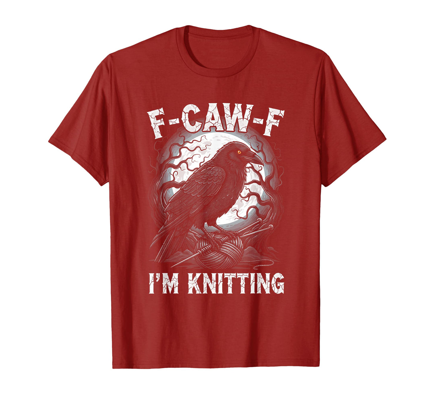 Black Crow F-CAW-F I'm Knitting Funny Knitter Gothic Adult T-Shirt