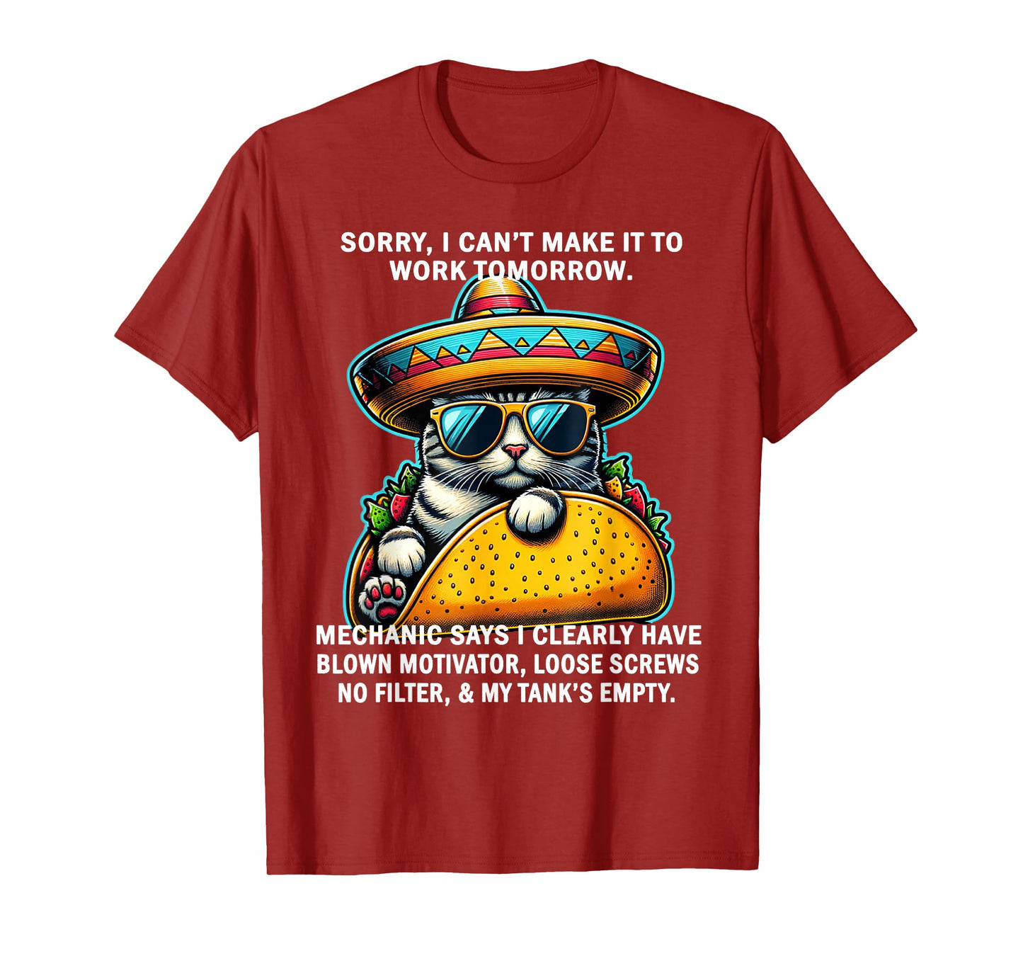 Sorry I Can't Make It to Work Tomorrow Mechanic Says I Clear T-Shirt