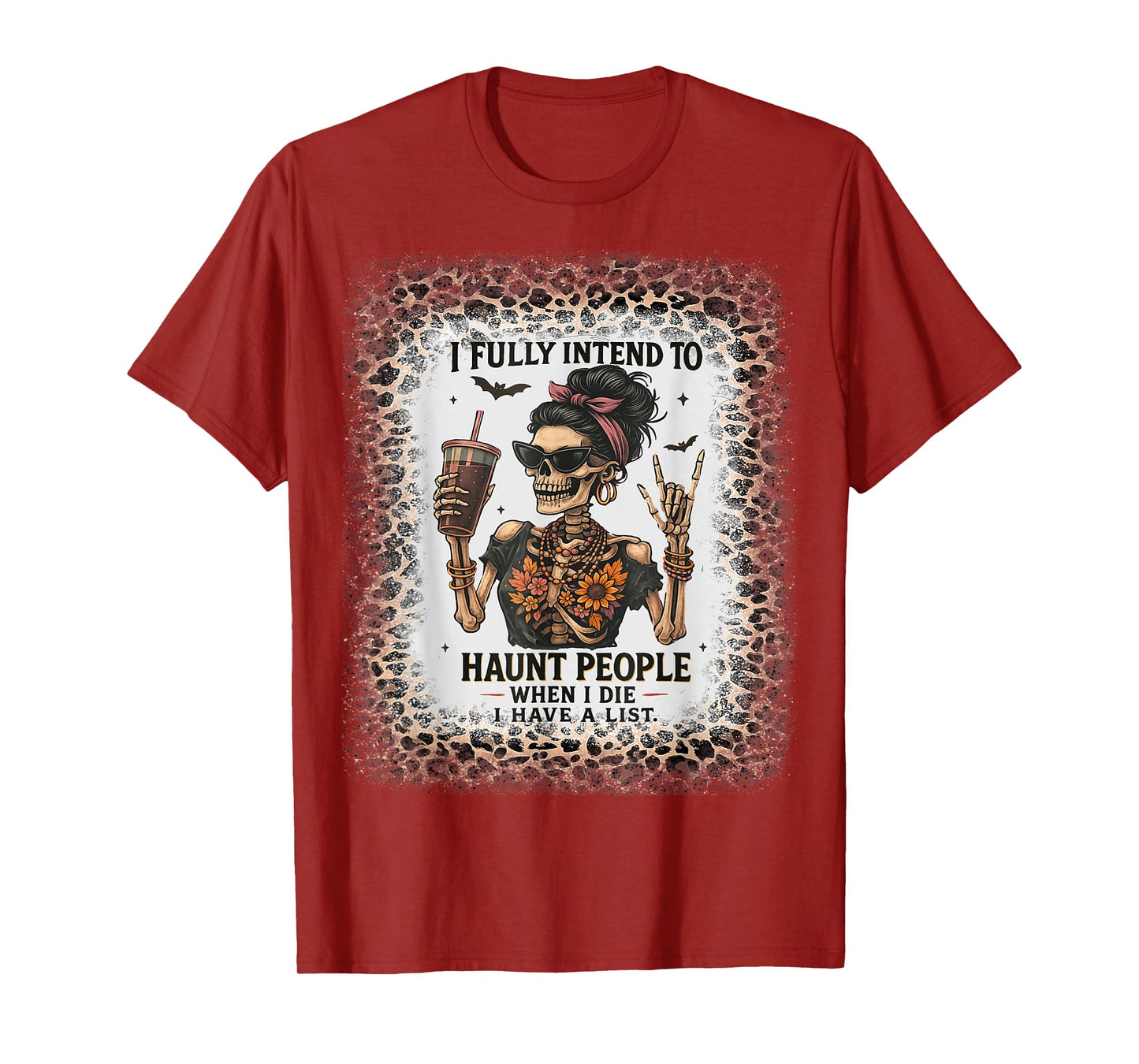 I Fully Intend to Haunt People When I Die I Have A List T-Shirt