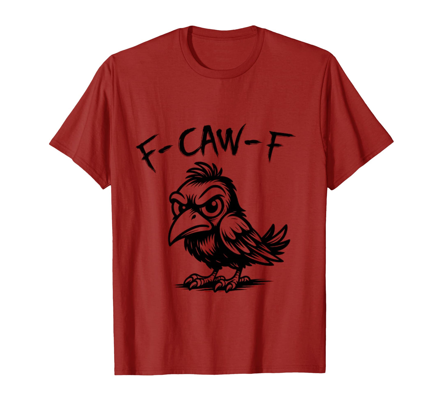 Funny Retro F Caw F Crow Adult Sarcastic Quotes Long Sleeve T-Shirt