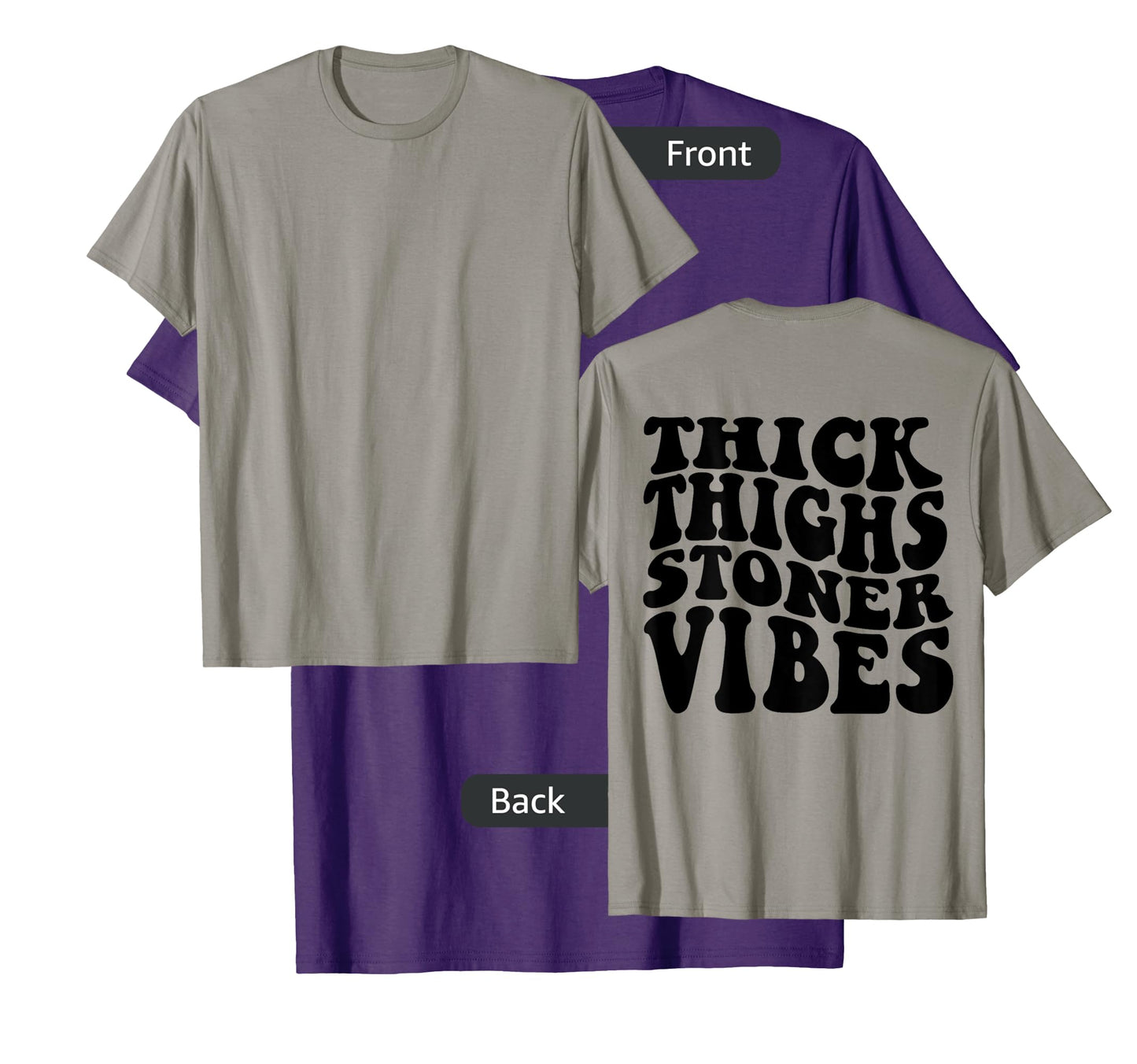 Thick Thighs Stoner Vibes T-Shirt