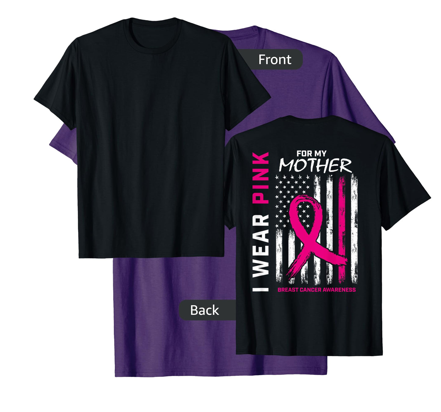 I Wear Pink For My Mom Breast Cancer Flag Back Print Graphic T-Shirt