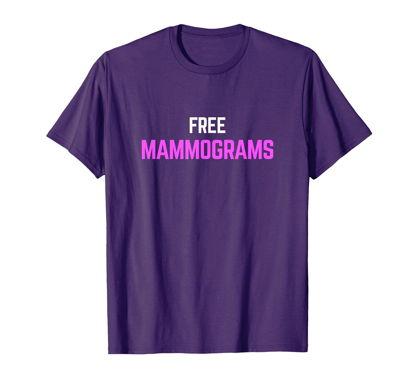 Free Mammograms T-shirt, Funny Pink Support