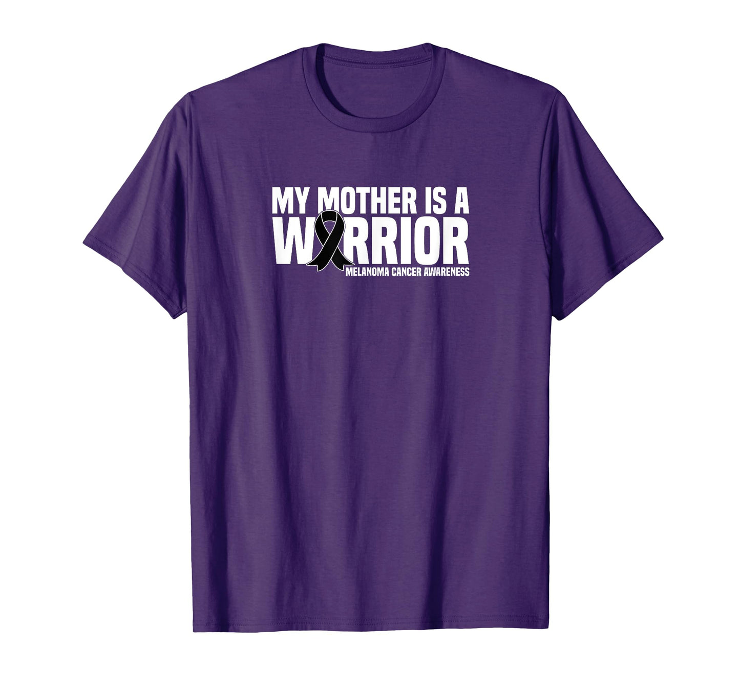 My Mother is a Warrior Melanoma Cancer Awareness T-Shirt